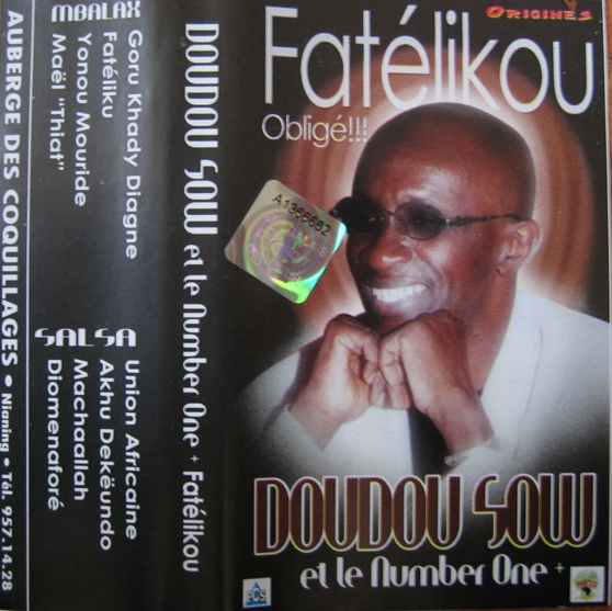 Doudou Sow & Le Number One + - Fatélikou "Obligé!!! DoudouSow