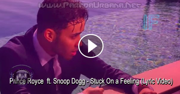 VIDEO - Prince Royce - Stuck On a Feeling (Lyric Video) ft. Snoop Dogg