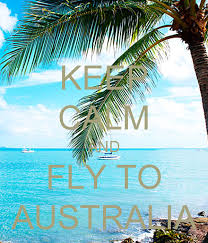 Keep calm and fly to Australia