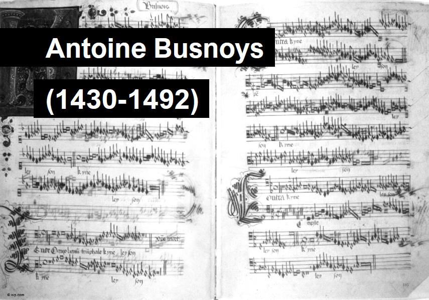 Antoine Busnoys (1430-1492)