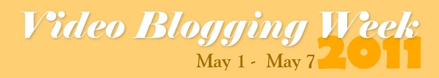 Video Blogging Week 2011