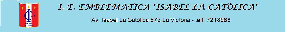 I. E. EMBLEMATICA "ISABEL LA CATOLICA"