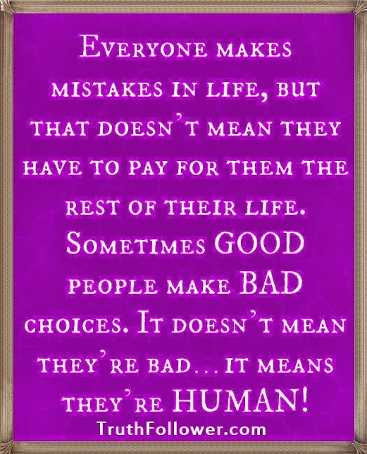 Everyone makes mistakes in life, HUMAN Quotes