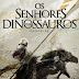 "Os Senhores dos Dinossauros" de Victor Milán | DarkSideBooks | Brasil