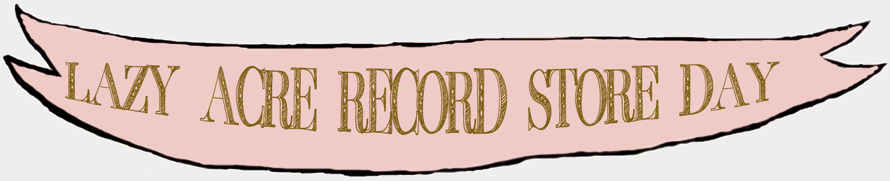 Lazy Acre Records - Record Store Day Minisite