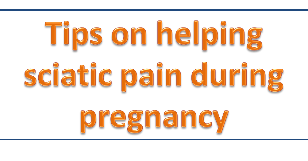 Sciatica SOS™ SCIATICA DURING PREGNANCY HOW TO RELIEVE YOUR SCIATIC NERVE PAIN