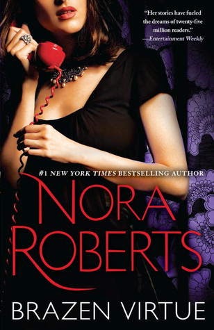 Brazen Virtue by Nora Roberts (2011, Paperback) Brazen Virtue by Nora Roberts (2011, Paperback)