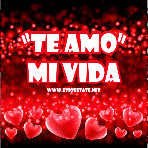 te amo mi vida