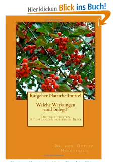 http://www.amazon.de/Ratgeber-Naturheilmittel-Wirkungen-wichtigsten-Heilpflanzen/dp/149295246X/ref=sr_1_1?ie=UTF8&qid=1387103480&sr=8-1&keywords=Ratgeber+Naturheilmittel