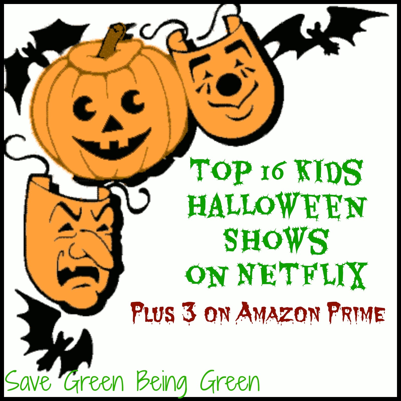 Save Green Being Green Top 16 Kids Halloween Shows on Netflix (Oct '15