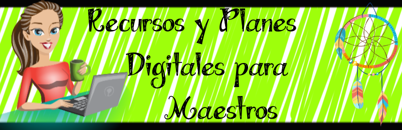 Recursos y Planes digitales para maestros