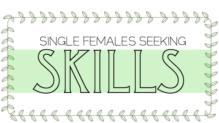 Single Females Seeking Skills