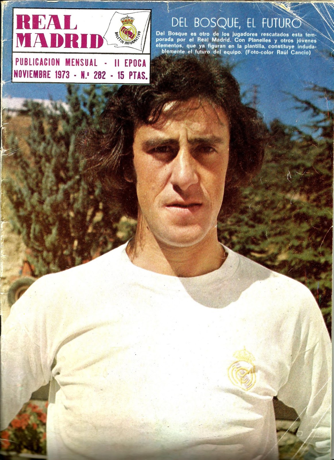 Estar En La Luna Vicente Del Bosque Joven Promesa Del Real Madrid 1973