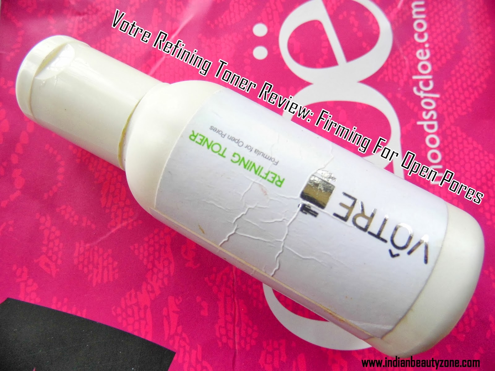 Indian Beauty Zone Votre Refining Toner Review Firming For Open Pores