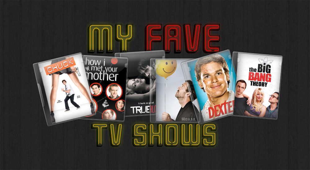 My Fave TV Shows