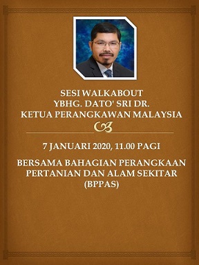 SESI WALKABOUT  YBHG. DATO' SRI DR.  KETUA PERANGKAWAN MALAYSIA