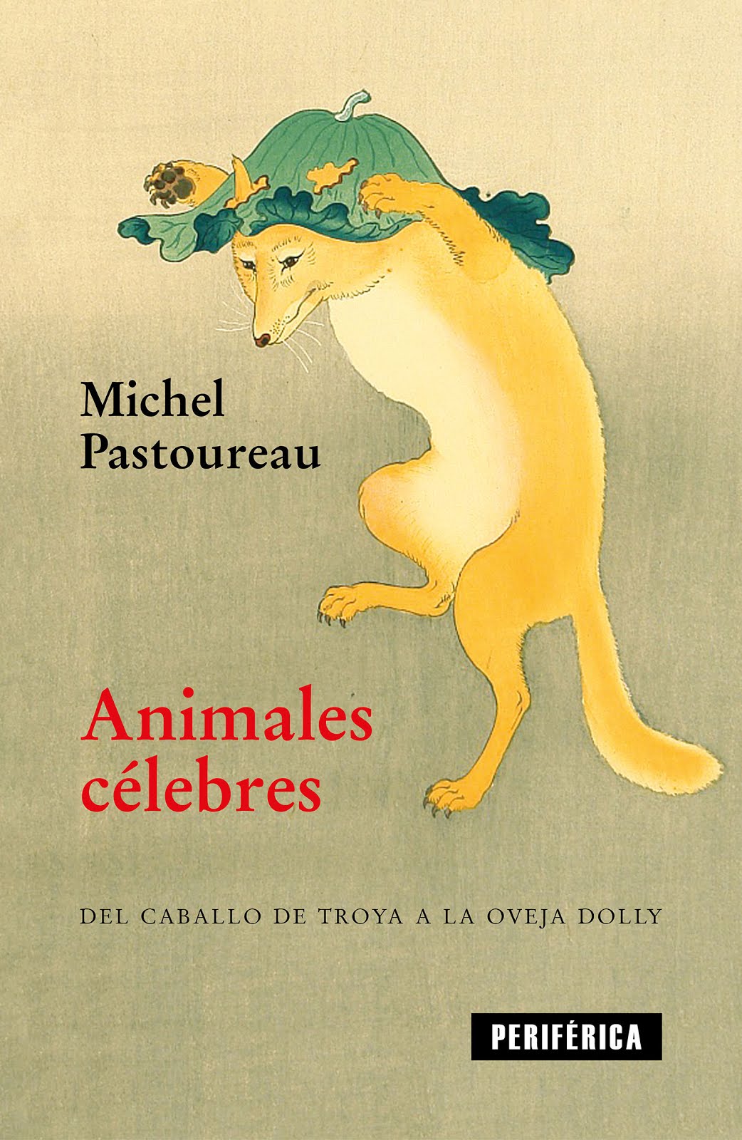 ANIMALES CÉLEBRES - Michael Pastoureau - Editorial Periferia