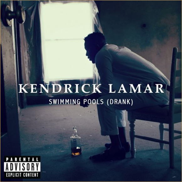 Kendrick Lamar - Swimming Pools Kendrick Lamar - Swimming Pools