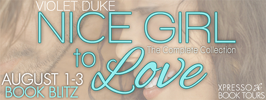 GIVEAWAY and EXCERPT: Nice Girl to Love by Violet Duke