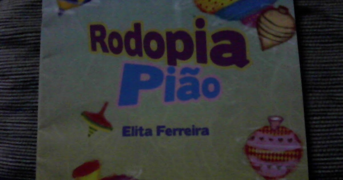 Rodopia Pião - Elita Ferreira