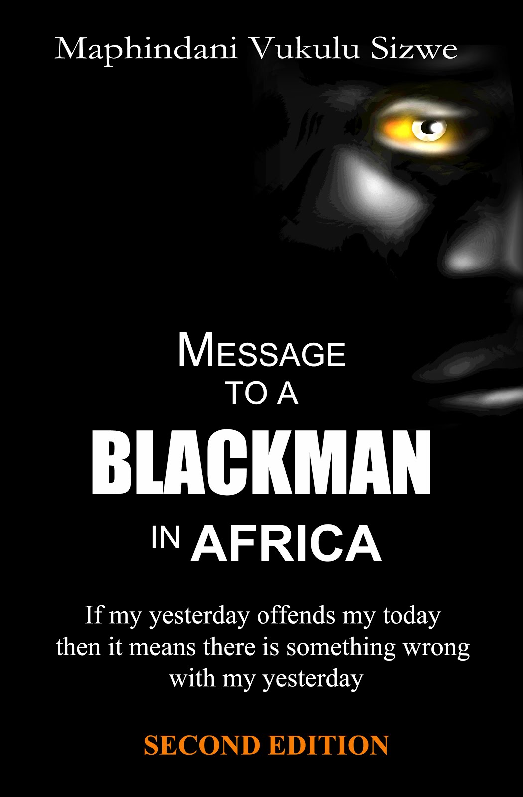 Message to a Blackman in Africa, 2nd edition coming soon