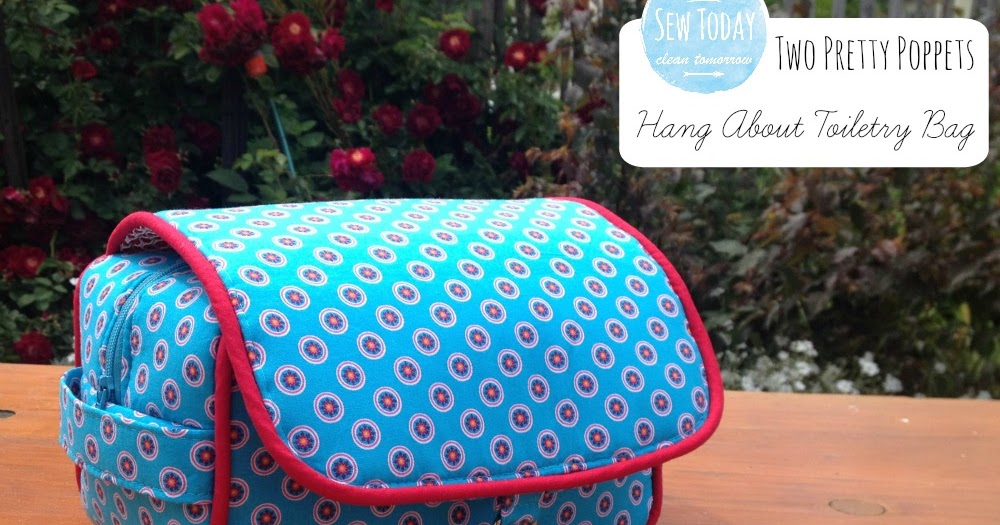 Hang About Toiletry Bag Sew Today, Clean Tomorrow