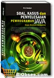 Soal, Kasus dan Penyelesaian Pemrograman Java (Belajar Memahami dan Eksplorasi)