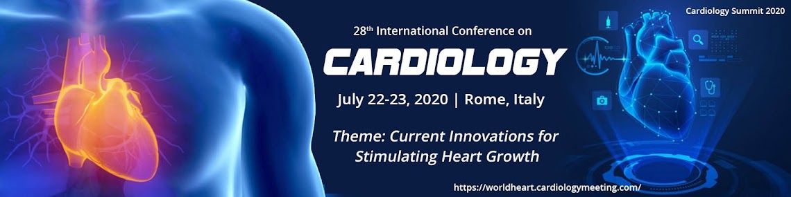 28th International Conference on  Cardiology July 22-23, 2020 Rome, Italy