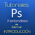 01 Tutoriales inentendibles - Photoshop introducción