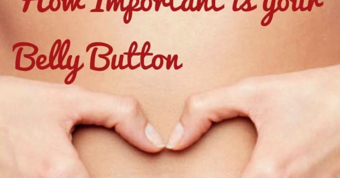 How Important is your Belly Button