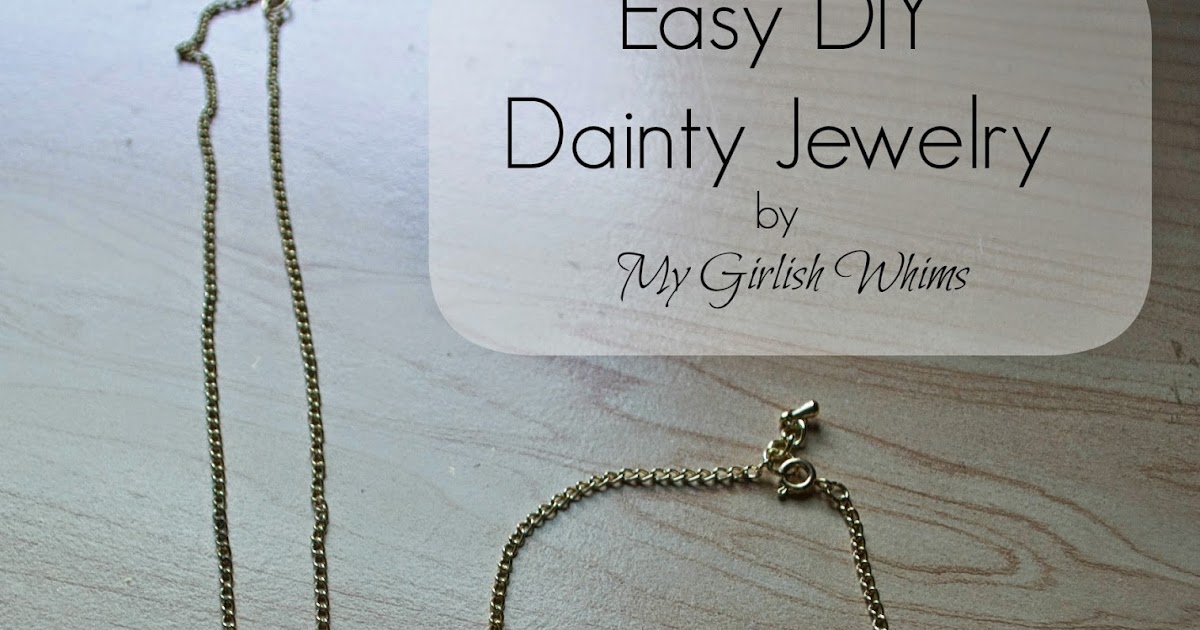 Easy DIY Dainty Jewelry My Girlish Whims