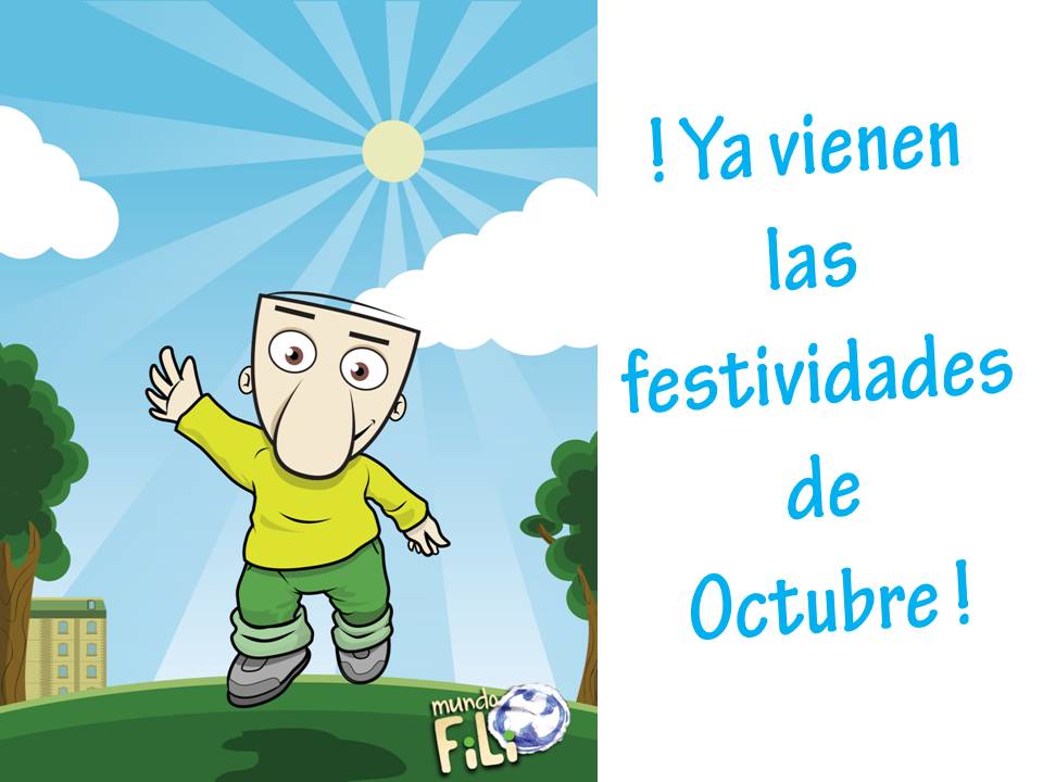 Mundo FiLi: Ya vienen las festividades de Octubre