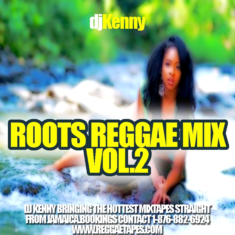 http://2.bp.blogspot.com/-shFlIkfF_cI/T39qH-TBgxI/AAAAAAAAT7s/QnBuhVE1E9s/s1600/DJ+KENNY+ROOTS+REGGAE+MIX.JPG