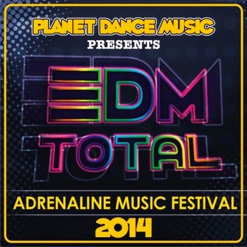 EDM Total Adrenaline Music Festival 2014 EDM Total Adrenaline Music Festival 2014