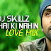 Tu Hai Ki Nahi (Love Mix) – DJ Skillz