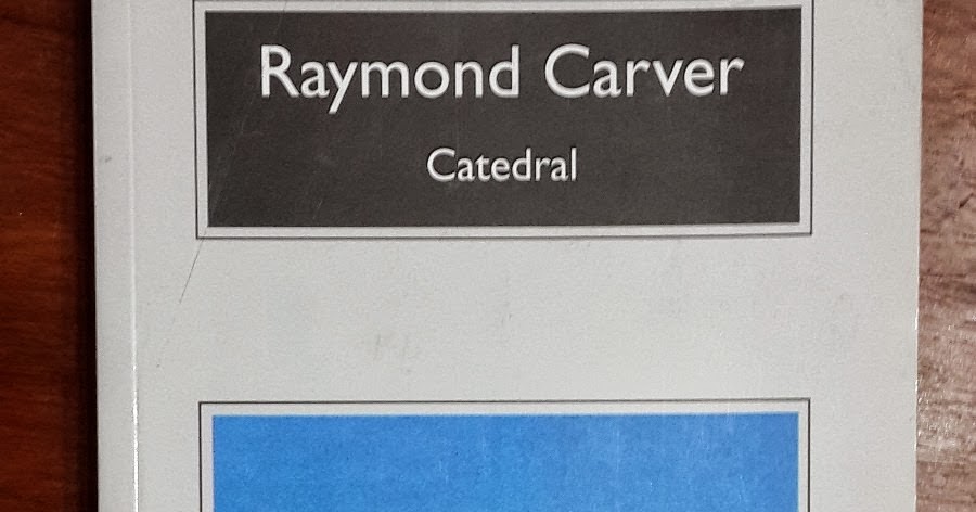 cathedral story by raymond carver