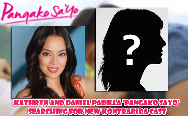 Kathryn and Daniel Padilla 'Pangako Sayo' Searching for new Kontrabida Cast Kathryn and Daniel Padilla 'Pangako Sayo' Searching for new Kontrabida Cast
