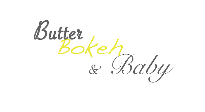 Butter, Bokeh, & Baby