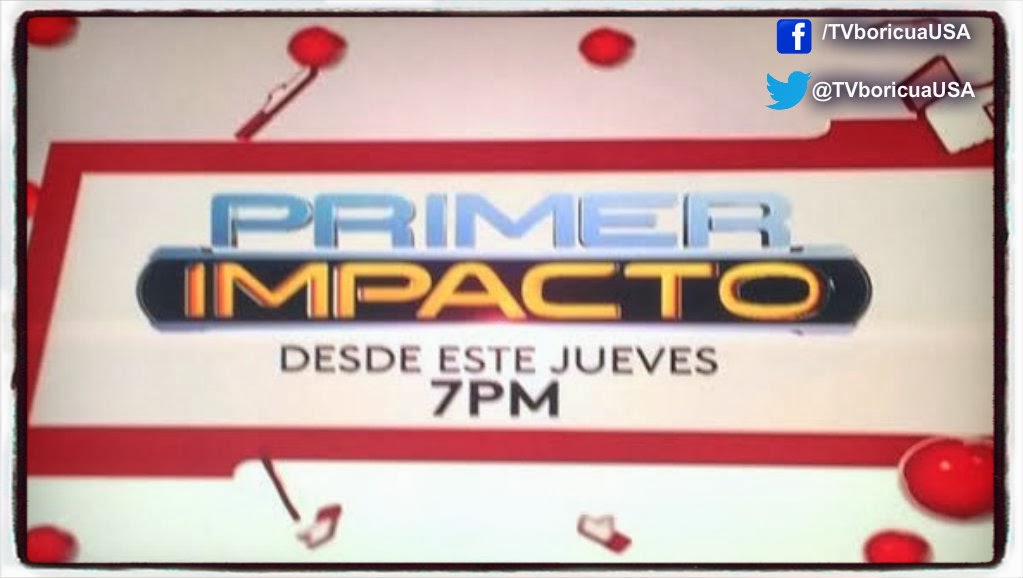 "Primer Impacto" ¡Desde el jueves en las noches de Univisión PR