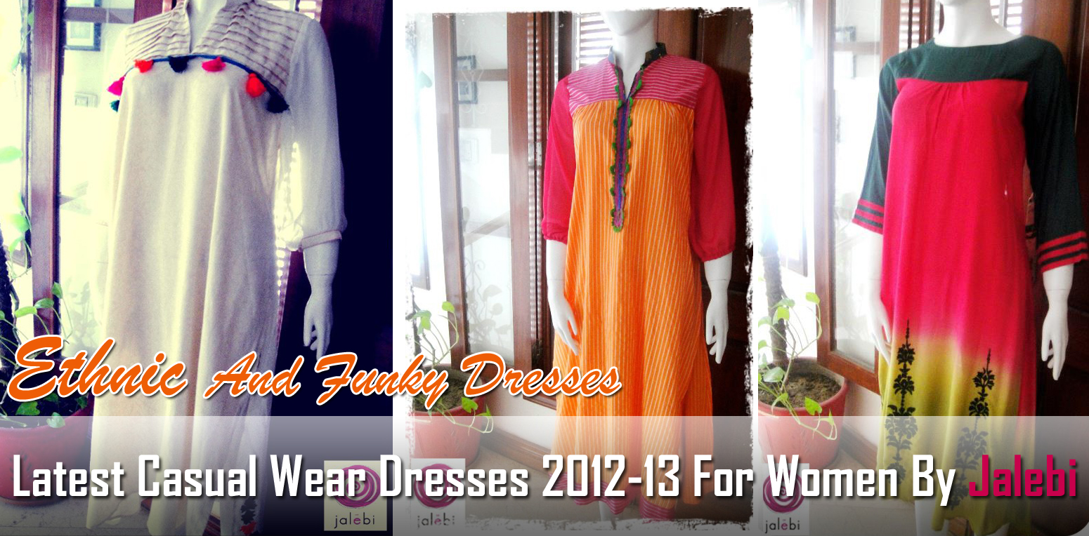 Latest Casual Wear Dresses 2012-13 By Jalebi | Ethnic And Funky ... Latest Casual Wear Dresses 2012-13 By Jalebi | Ethnic And Funky ...