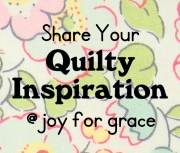 Quilty Inspiration link-up at http://joyforgrace.blogspot.com