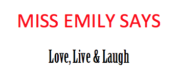MISS EMILY SAYS