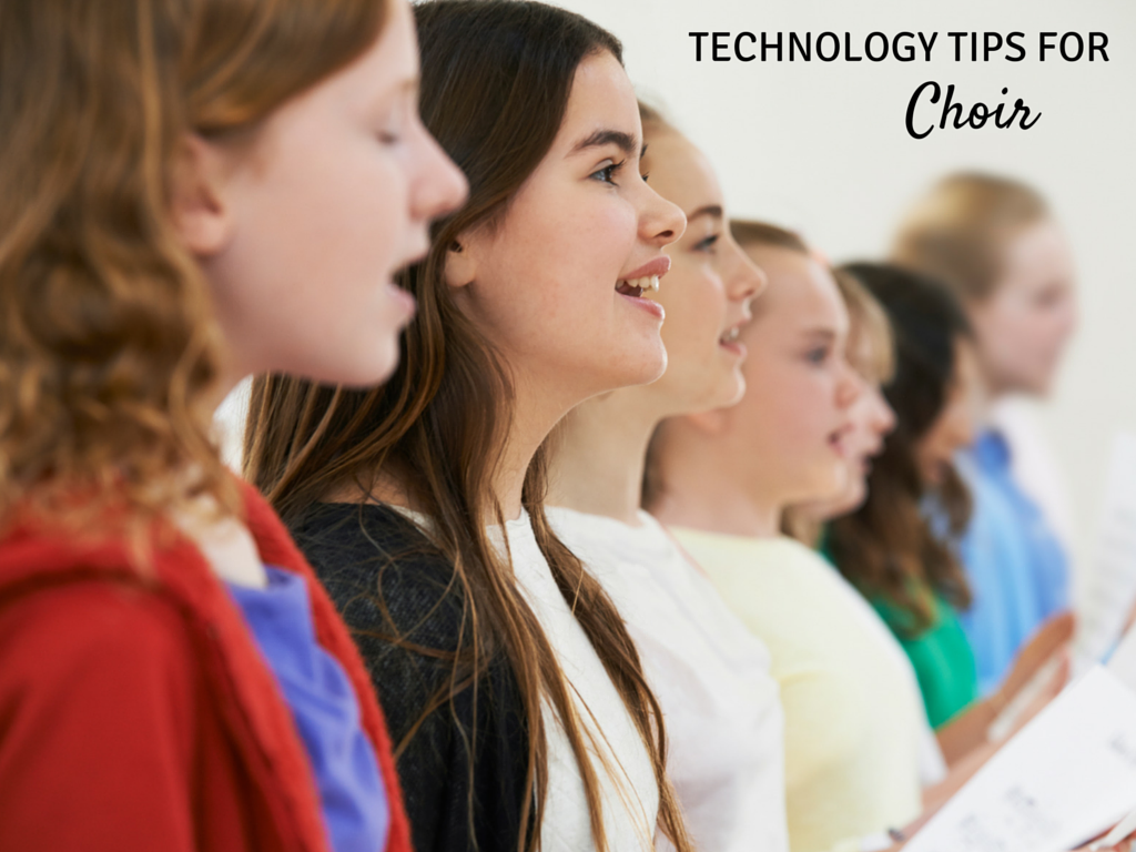 Technology Tips for Choir Mrs. Miracle's Music Room Music Education