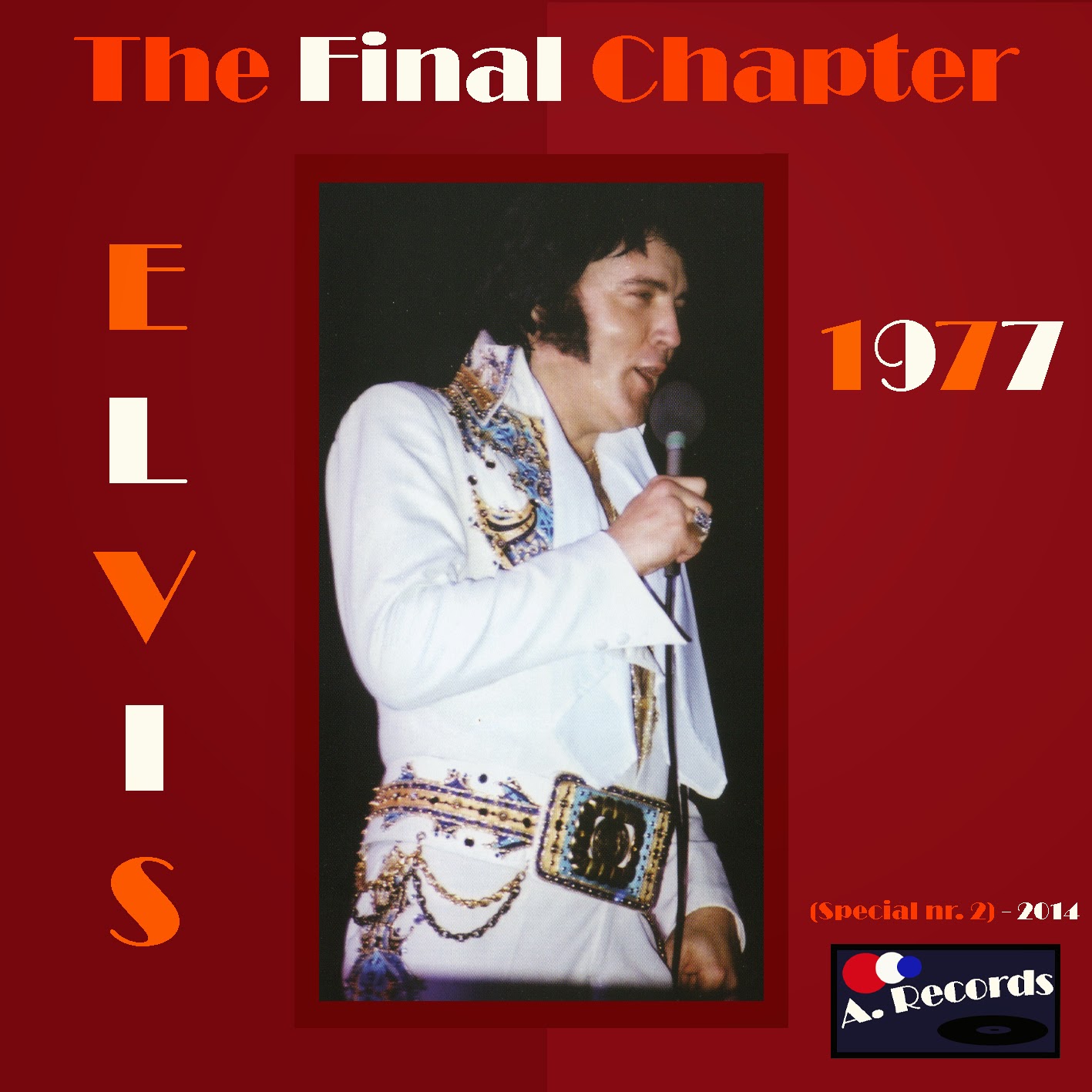 Elvis The Final Chapter 1977 (August 2014)