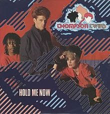 Thompson Twins Hold Me Now Thompson Twins Hold Me Now