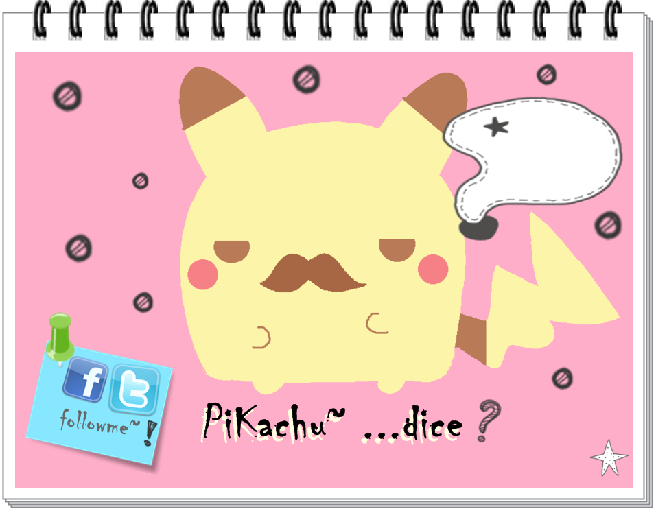 Pikachu~ ...dice