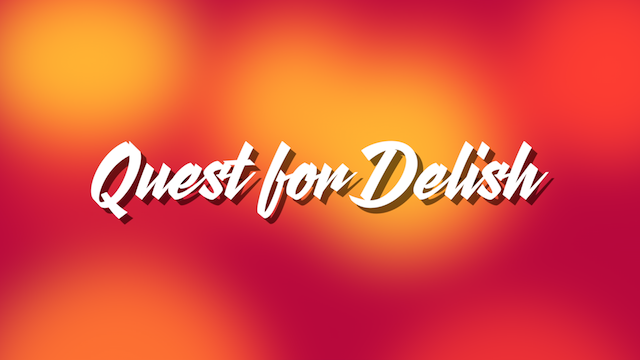 Quest for Delish