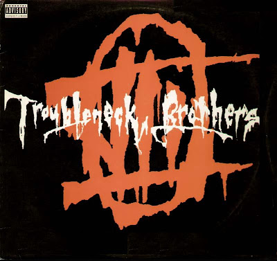 Troubleneck Brothers ‎– Fuck All Ya’ll (Vinyl) (1992) (192 kbps)