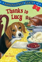 bookcover of THANKS TO LUCY (Absolutely Lucy, #6) by Ilene Cooper bookcover of THANKS TO LUCY (Absolutely Lucy, #6) by Ilene Cooper