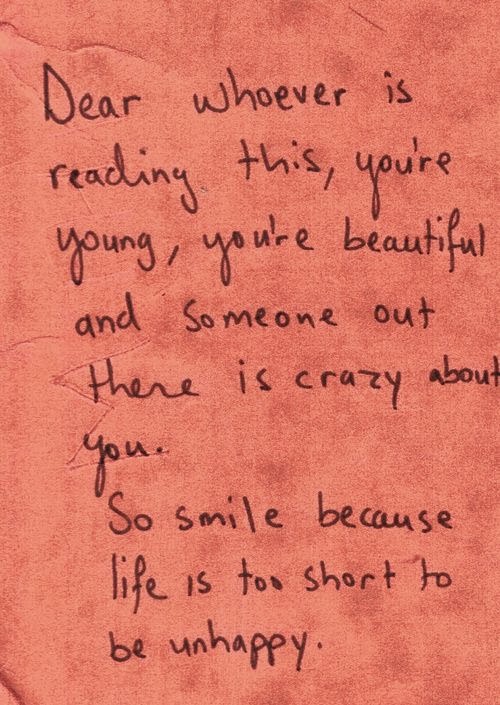 Dear whoever is reading this, you're young, you're beautiful and Dear whoever is reading this, you're young, you're beautiful and